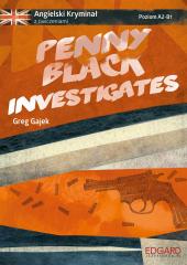 Książka - Penny Black Investigates. Angielski kryminał z ćwiczeniami. Poziom A2-B1