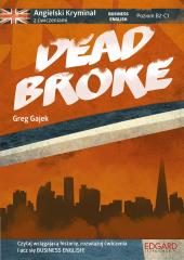 Książka - Angielski kryminał z ćwiczeniami Dead Broke. Business English