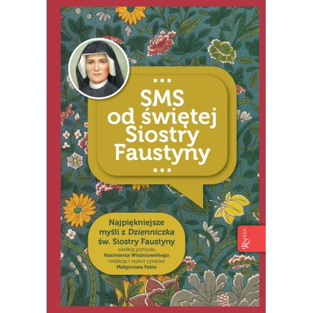 Sms od siostry faustyny niezwykłe dary i łaski