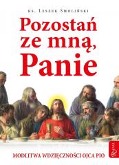 Książka - Pozostań ze mną panie modlitwa wdzięczności ojca Pio