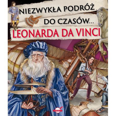 Niezwykła podróż do czasów Leonarda da Vinci