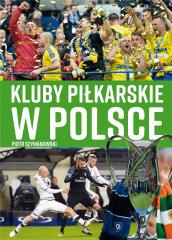 Książka - Kluby piłkarskie w Polsce