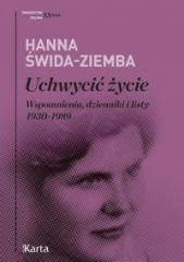 Książka - Uchwycić życie. Wspomnienia dzienniki i listy 1930- 1989