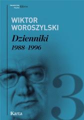 Książka - Wiktor Woroszylski. Dzienniki 1988-1996 Tom 3