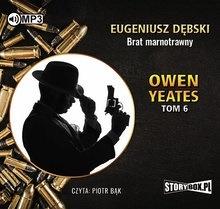 Owen Yeates T.6 Brat marnotrawny audiobook