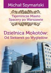 Książka - Tajemnicze Miasto T.10 Dzielnica Mokotów...