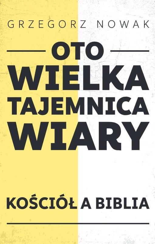 Oto Wielka Tajemnica Wiary