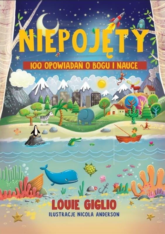 Niepojęty. 100 opowiadań o Bogu i nauce