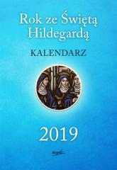 Książka - Rok ze Świętą Hildegardą. Kalendarz 2019