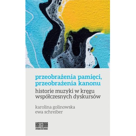 Książka - Przeobrażenia pamięci, przeobrażenia kanonu