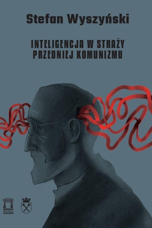 Książka - Inteligencja w straży przedniej komunizmu