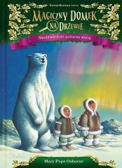 Książka - Niedźwiedzie polarne nocą. Magiczny domek na drzewie. Tom 12