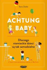 Książka - Achtung baby. Dlaczego niemieckie dzieci są tak samodzielne