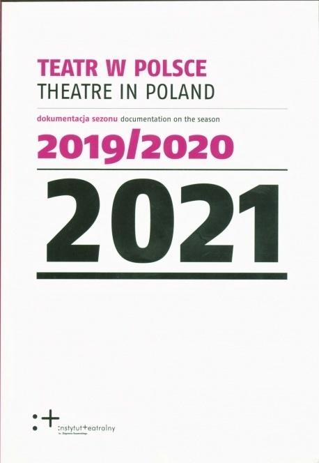 Książka - Teatr w Polsce 2021 dokumentacja sezonu 2019/2020