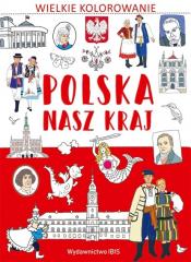 Książka - Polska nasz kraj wielkie kolorowanie