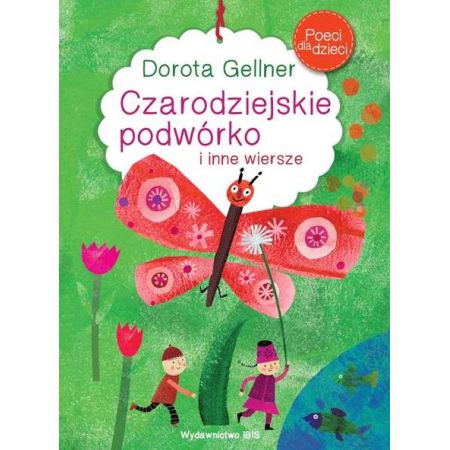 Książka - Czarodziejskie podwórko i inne wiersze poeci dla dzieci