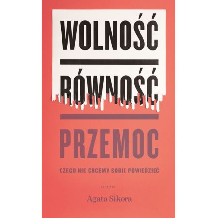 Książka - Wolność równość przemoc czego nie chcemy sobie powiedzieć