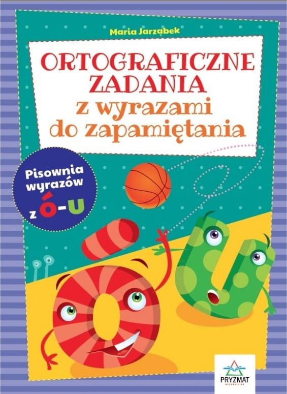 Ortograficzne zadania z wyrazami do zapamiętania