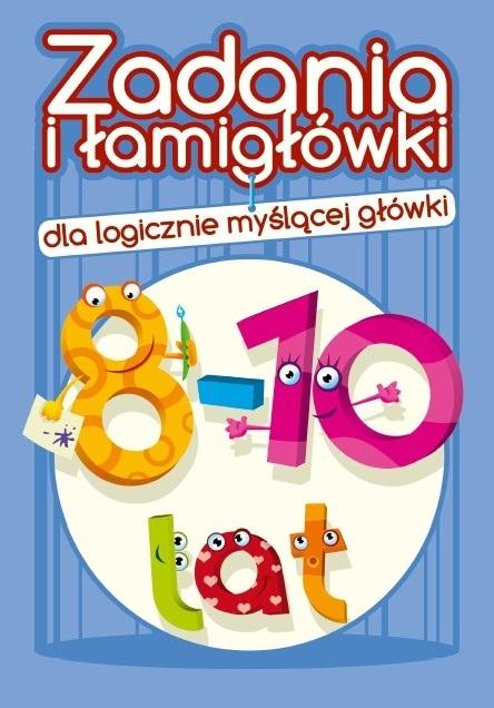 Zadania i łamigłówki dla logicznie myślącej główki 8-10 lat wyd. 3