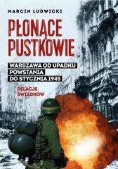Książka - Płonące pustkowie. Warszawa od upadku powstania do stycznia 1945. Relacje świadków