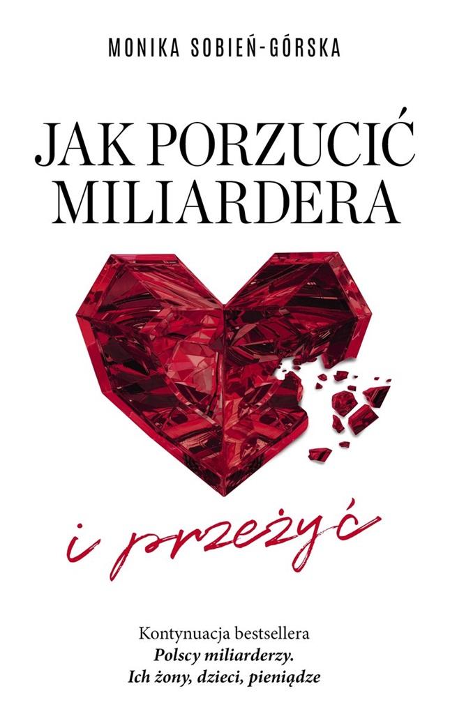 Książka - Jak porzucić miliardera... i przeżyć