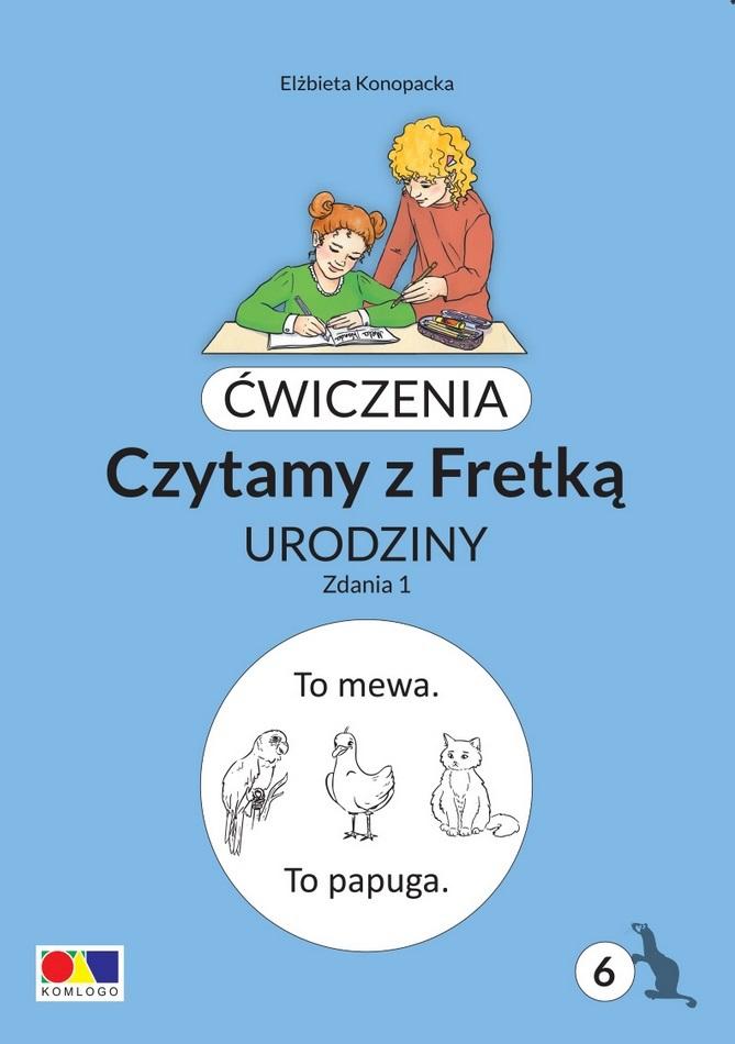 Książka - Ćwiczenia. Czytamy z Fretką cz.6 Urodziny. Zdania1