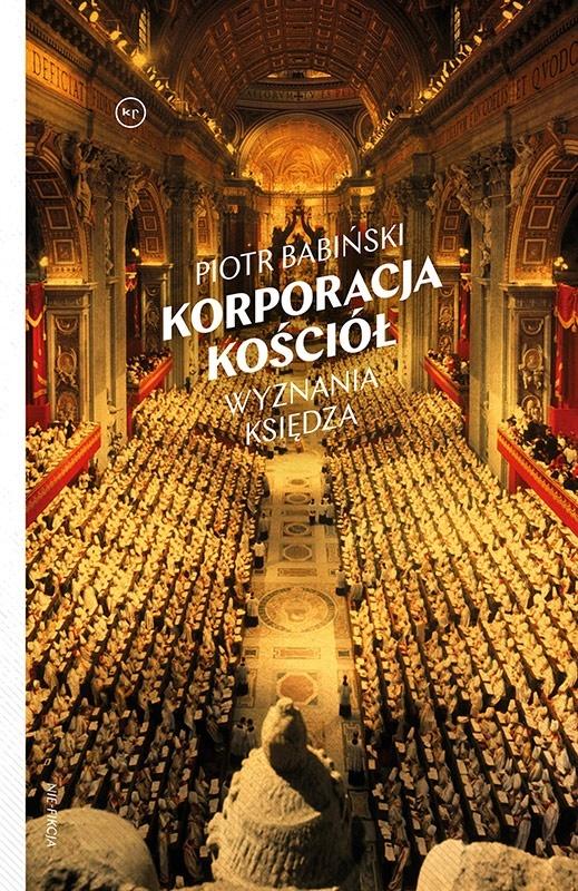 Książka - Korporacja Kościół. Wyznania księdza