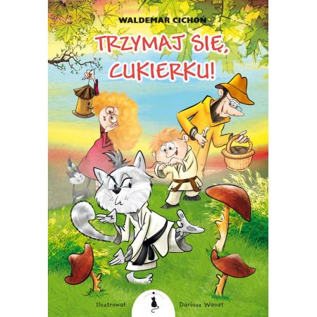 Trzymaj się, cukierku!