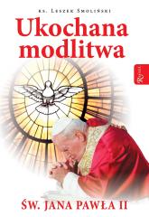 Książka - Ukochana modlitwa świętego Jana Pawła II