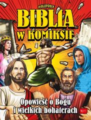 Książka - Biblia w komiksie. Opowieść o Bogu i wielkich bohaterach