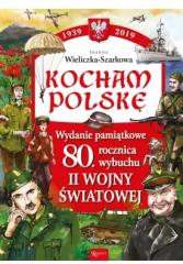 Książka - Kocham Polskę 1939-2019 wydanie pamiątkowe 80 lecie wybuchu ii wojny światowej