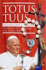 Książka - Totus tuus różańcowa pamiątka w 100lecie urodzin św Jana Pawła II