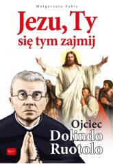 Książka - Jezu ty się tym zajmij ojciec Dolindo Ruotolo