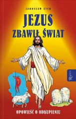 Książka - Jezus zbawił świat. Opowieść o odkupieniu
