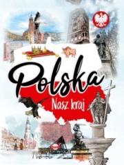 Książka - Polska. Nasz kraj