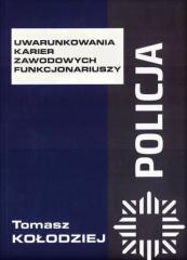 Książka - Policja. Uwarunkowania karier zawodowych funkcjonariuszy