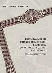 Książka - Kształtowanie się polskiej terminologii biznesowej