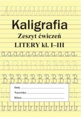 Kaligrafia zeszyt ćwiczeń Litery kl. 1-3