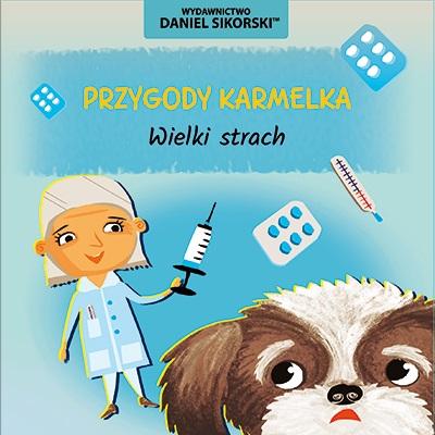 Książka - Przygody Karmelka. Wielki strach