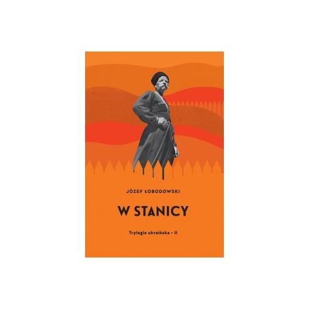 W stanicy. Trylogia ukraińska. Tom 2