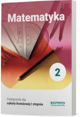 Książka - Matematyka 2. Podręcznik. Szkoła branżowa I stopnia