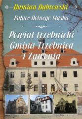 Książka - Damian Dąbrowski, Pałace Dolnego Śląska. Powiat trzebnicki. Gmina Trzebnica i Zawonia