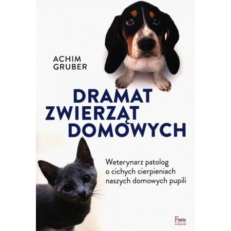 Dramat zwierząt domowych. Weterynarz patolog o cichych cierpieniach naszych domowych pupili