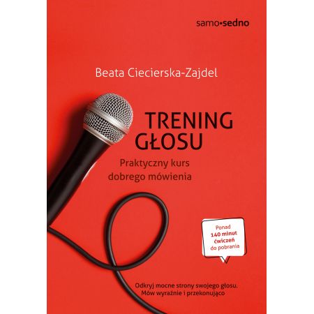 Trening głosu. Praktyczny kurs dobrego mówienia