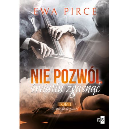 Książka - Nie pozwól światłu zgasnąć. Tom 1