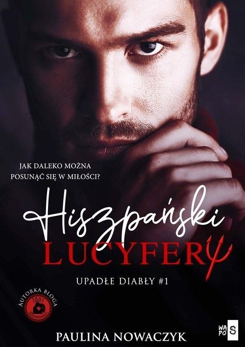 Upadłe diabły. Hiszpański Lucyfer