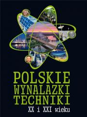 Książka - Polskie wynalazki techniki XX i XXI wieku