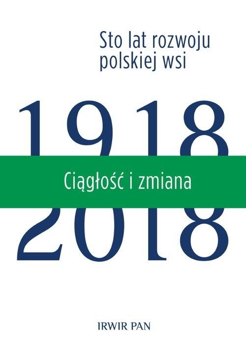 Sto lat rozwoju polskiej wsi T.3 Ciągłość i zmiana