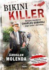 Książka - Bikini Killer. Seryjny morderca Charles Sobhraj - jego życie i zbrodnie
