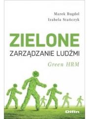 Książka - Zielone zarządzanie ludźmi. Green HRM